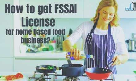 How to get FSSAI License for Home based food business?