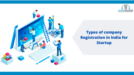 Types of Company Registration in India for startups
