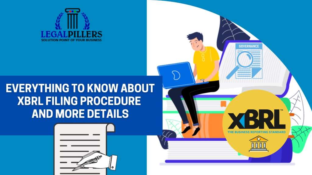 Everything to know about XBRL Filing Procedure and more details